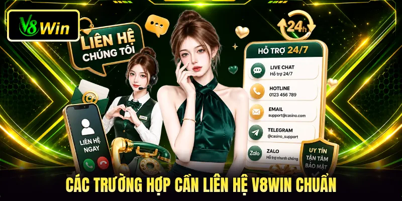 Các trường hợp cần liên hệ V8WIN chuẩn Các trường hợp cần liên hệ V8WIN chuẩn