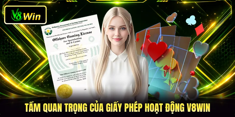 Tầm quan trọng của giấy phép hoạt động V8WIN Tầm quan trọng của giấy phép hoạt động V8WIN